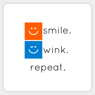 Smile. Wink. Repeat Sticker